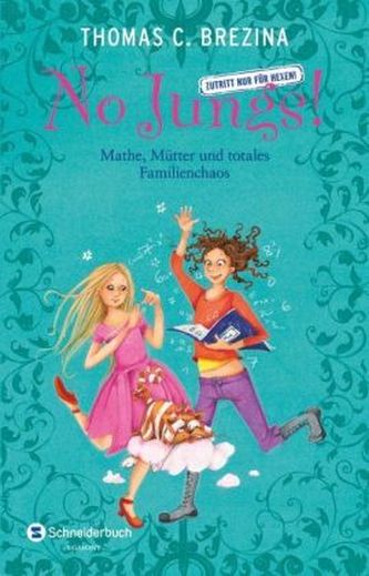 No Jungs! - Mathe, Mütter und totales Familienchaos