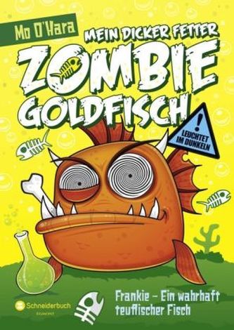 Mein dicker fetter Zombie-Goldfisch: Frankie - Ein wahrhaft teuflischer Fisch