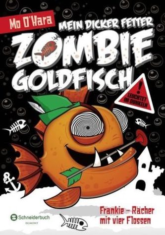 Mein dicker fetter Zombie-Goldfisch - Frankie - Rächer mit vier Flossen
