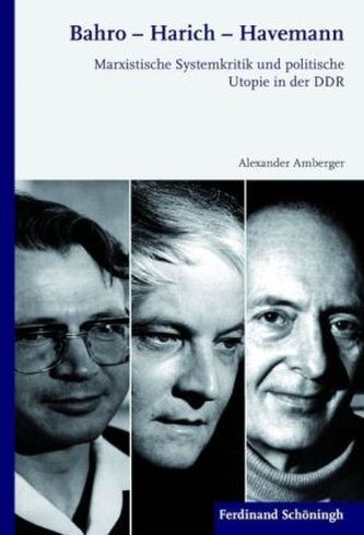 Bahro - Harich - Havemann