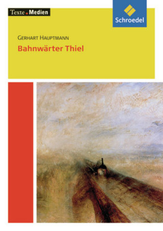 Bahnwärter Thiel, Textausgabe mit Materialien