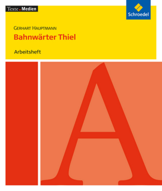 Gerhart Hauptmann 'Bahnwärter Thiel', Arbeitsheft