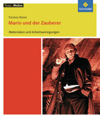 Thomas Mann 'Mario und der Zauberer', Materialien und Arbeitsanregungen
