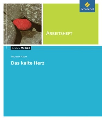Wilhelm Hauff: Das kalte Herz, Arbeitsheft