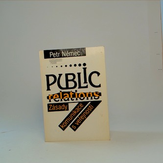 Public relations : komunikace v konfliktních a krizových situacích (Petr Němec, 1999)