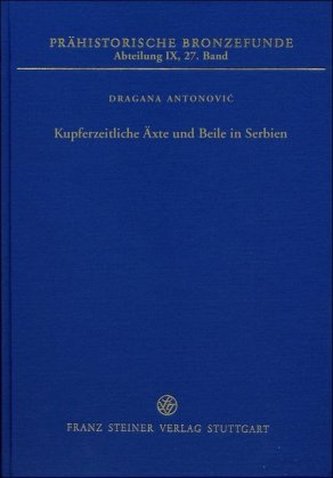 Kupferzeitliche Äxte und Beile in Serbien