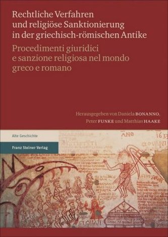 Rechtliche Verfahren und religiöse Sanktionierung in der griechisch-römischen Antike / Procedimenti giuridici e sanzione religio