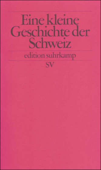 Kleine Geschichte der Schweiz
