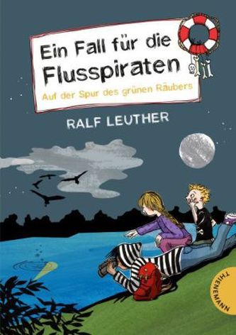 Ein Fall für die Flusspiraten - Auf der Spur des grünen Räubers