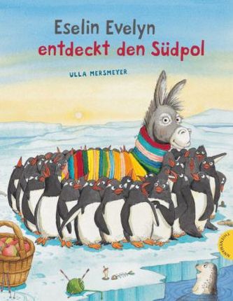 Eselin Evelyn entdeckt den Südpol Eselin Evelyn entdeckt den Südpol