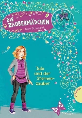 Die Zaubermädchen - Jule und der Sternenzauber