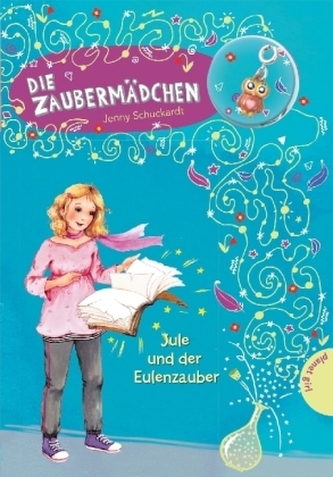 Die Zaubermädchen - Jule und der Eulenzauber