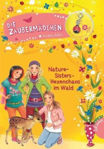 Die Zaubermädchen - Nature-Sisters: Hexenchaos im Wald
