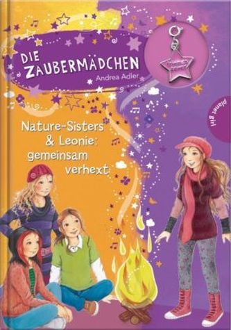 Die Zaubermädchen - Nature-Sisters & Leonie: gemeinsam verhext