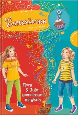 Die Zaubermädchen - Flora & Jule: gemeinsam magisch