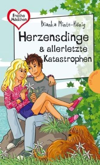 Freche Mädchen - Herzensdinge & allerletzte Katastrophen