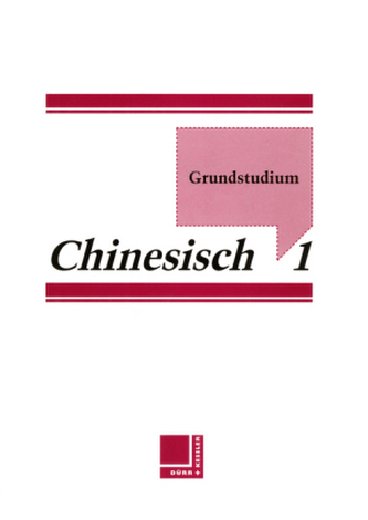 Grundstudium Chinesisch. Bd.1