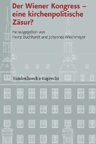 Der Wiener Kongress - eine kirchenpolitische Zäsur?