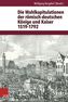 Die Wahlkapitulationen der römisch-deutschen Könige und Kaiser 1519-1792