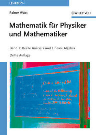 Mathematik für Physiker und Mathematiker. Bd.1