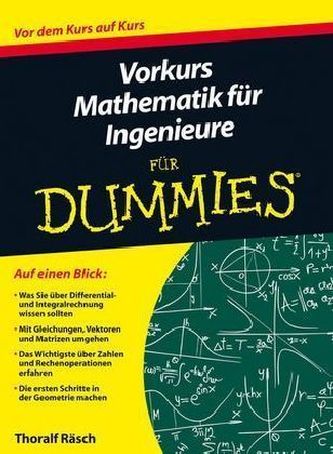 Vorkurs Mathematik für Ingenieure für Dummies Vorkurs Mathematik für Ingenieure für Dummies