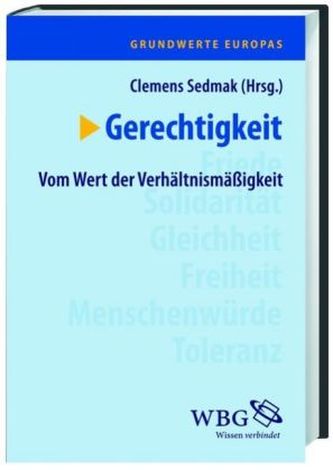 Gerechtigkeit - Vom Wert der Verhältnismäßigkeit