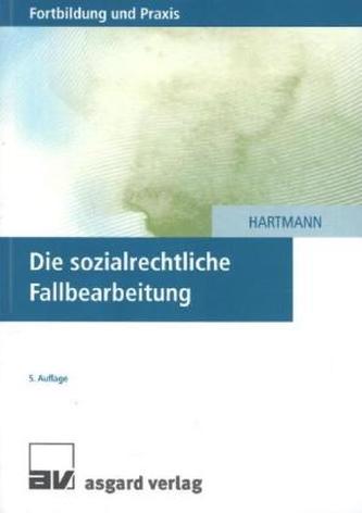 Die sozialrechtliche Fallbearbeitung