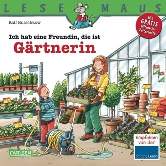 Ich hab eine Freundin, die ist Gärtnerin