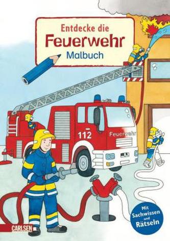 Entdecke die Feuerwehr: Malbuch