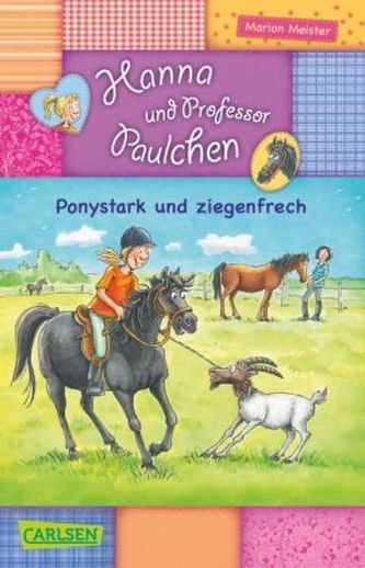 Hanna und Professor Paulchen - Ponystark und ziegenfrech