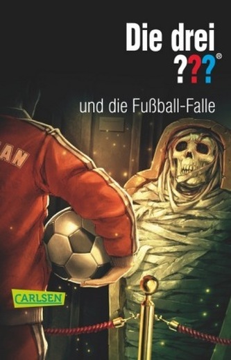 Die drei Fragezeichen und die Fußball-Falle
