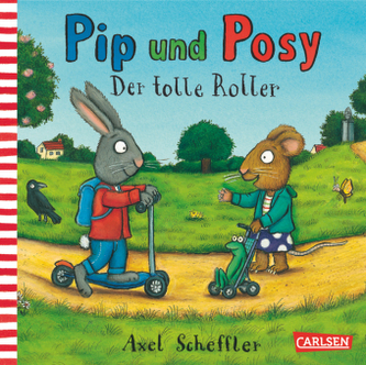 Pip und Posy - Der tolle Roller. Pip And Posy: The Super Scooter, deutsche Ausgabe