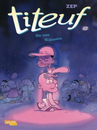Titeuf - Bis zum Wahnsinn