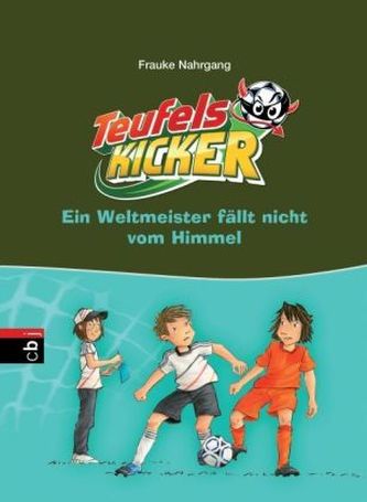 Die Teufelskicker - Ein Weltmeister fällt nicht vom Himmel
