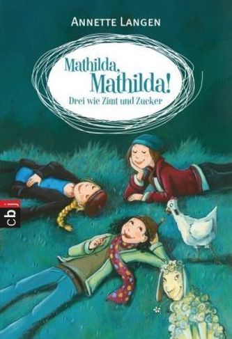 Mathilda, Mathilda! - Drei wie Zimt und Zucker