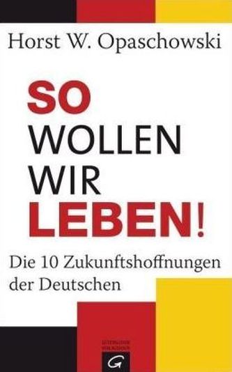 So wollen wir leben!