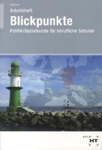 Blickpunkte - Politik/Sozialkunde für berufliche Schulen, Arbeitsheft