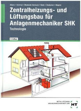 Zentralheizungs- und Lüftungsbau für Anlagenmechaniker SHK, Technologie