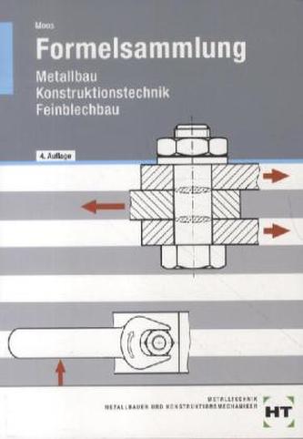 Formelsammlung Metallbau, Konstruktionstechnik, Feinblechtechnik