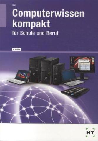 Computerwissen kompakt für Schule und Beruf