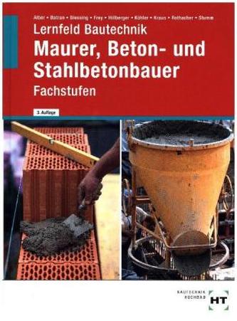 Lernfeld Bautechnik, Fachstufen Maurer, Beton- und Stahlbetonbauer