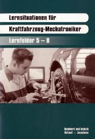 Lernsituationen für Kraftfahrzeug-Mechatroniker, Lernfelder 5-8