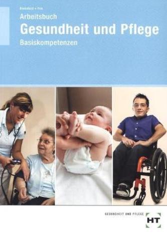 Gesundheit und Pflege, Basiskompetenzen, Arbeitsheft