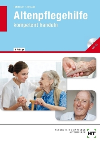 Altenpflegehilfe kompetent handeln, m. CD-ROM
