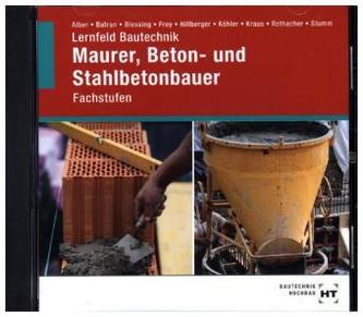 Lernfeld Bautechnik: Fachstufen Maurer, Beton- und Stahlbetonbauer, CD-ROM