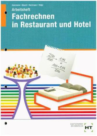 Arbeitsheft Fachrechnen in Restaurant und Hotel