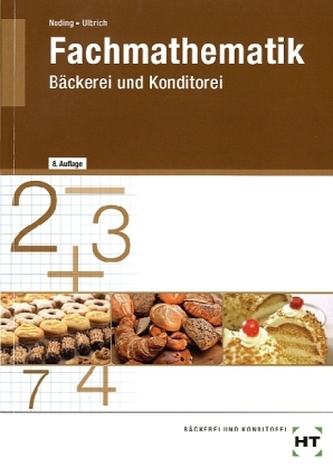 Fachmathematik für das Bäcker- und Konditorenhandwerk