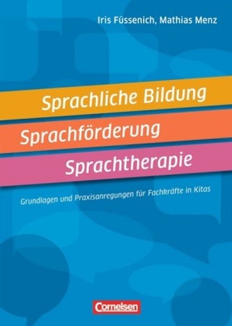 Sprachliche Bildung, Sprachförderung, Sprachtherapie