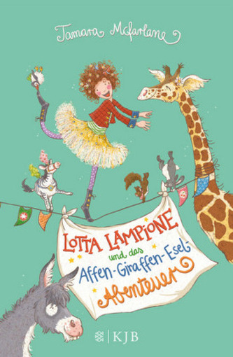 Lotta Lampione und das Affen-Giraffen-Esel-Abenteuer