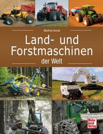 Land- und Forstmaschinen der Welt